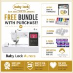 Baby Lock Aurora embroidery machine bonus bundle