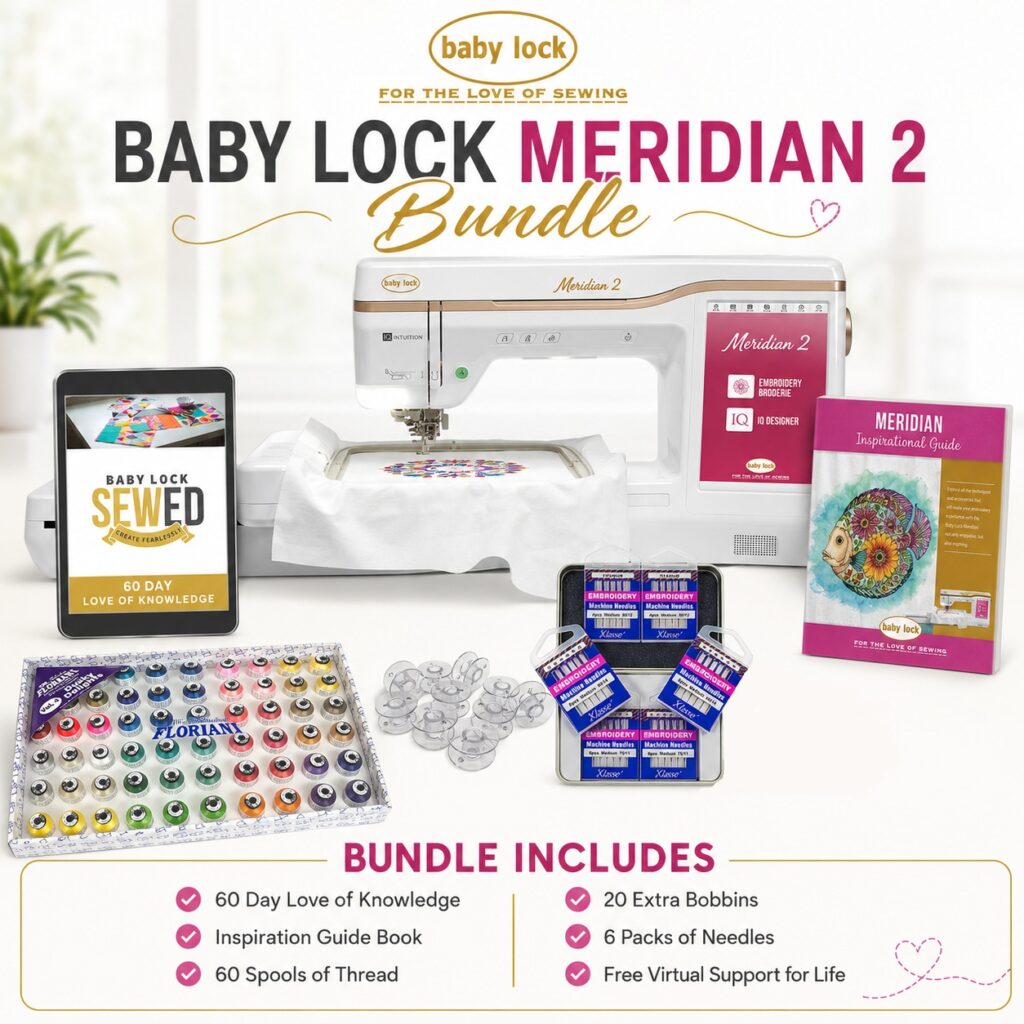 Baby Lock Meridian 2 embroidery machine bonus Bundle