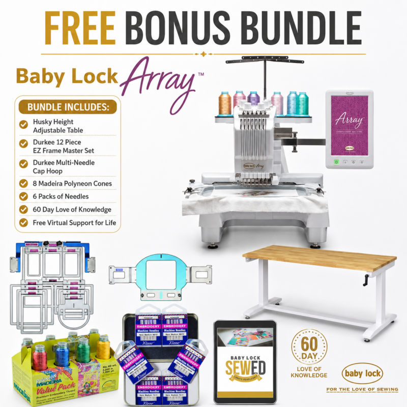 Baby Lock Array embroidery machine bonus bundle