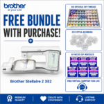 Brother Stellaire 2 XE2 embroidery machine bonus bundle