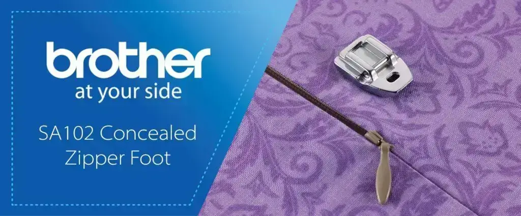 Brother Concealed Zipper Foot for sewing invisible zippers with perfect results