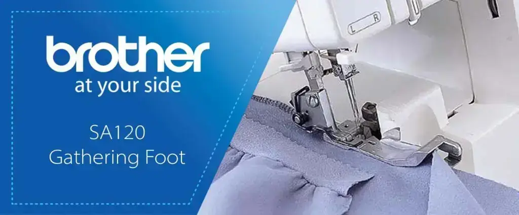 Brother Gathering Foot for sewing consistent gathers without fabric bunching