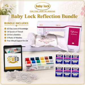 Baby Lock Reflection embroidery machine bonus bundle